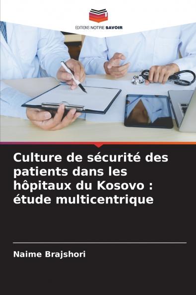 Culture de sécurité des patients dans les hôpitaux du Kosovo