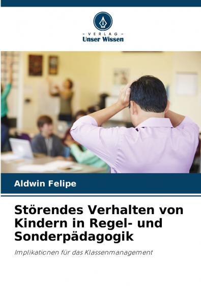 Störendes Verhalten von Kindern in Regel- und Sonderpädagogik