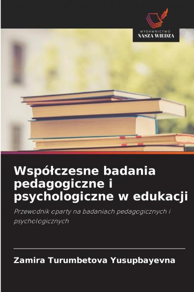 Współczesne badania pedagogiczne i psychologiczne w edukacji