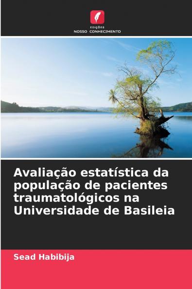 Avaliação estatística da população de pacientes traumatológicos na Universidade de Basileia
