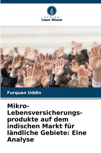 Mikro-Lebensversicherungs-produkte auf dem indischen Markt für ländliche Gebiete