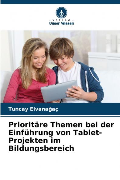 Prioritäre Themen bei der Einführung von Tablet-Projekten im Bildungsbereich