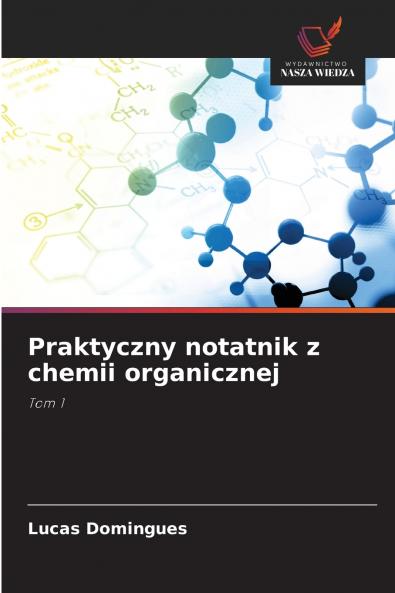Praktyczny notatnik z chemii organicznej