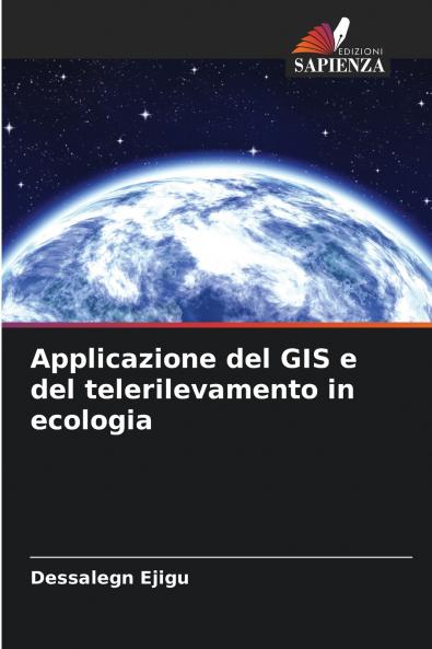 Applicazione del GIS e del telerilevamento in ecologia