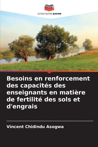 Besoins en renforcement des capacités des enseignants en matière de fertilité des sols et d'engrais