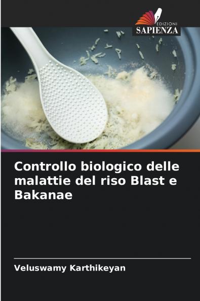 Controllo biologico delle malattie del riso Blast e Bakanae