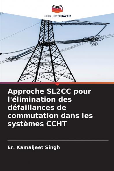 Approche SL2CC pour l'élimination des défaillances de commutation dans les systèmes CCHT