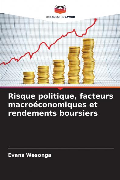 Risque politique facteurs macroéconomiques et rendements boursiers