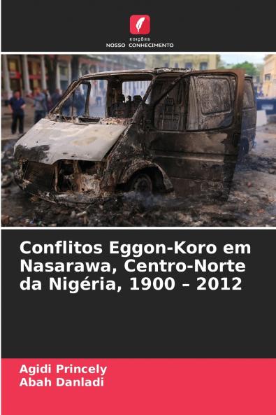 Conflitos Eggon-Koro em Nasarawa Centro-Norte da Nigéria 1900 - 2012