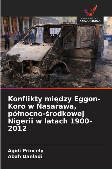 Konflikty między Eggon-Koro w Nasarawa północno-środkowej Nigerii w latach 1900-2012