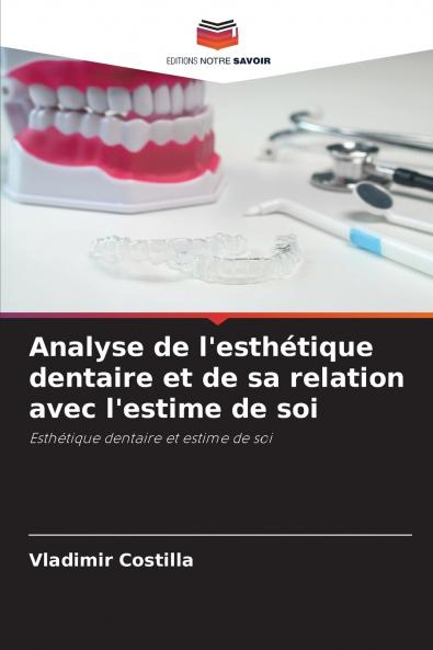 Analyse de l'esthétique dentaire et de sa relation avec l'estime de soi