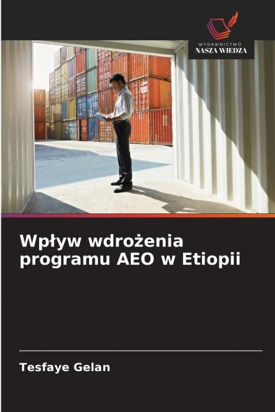 Wpływ wdrożenia programu AEO w Etiopii