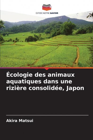 Écologie des animaux aquatiques dans une rizière consolidée Japon