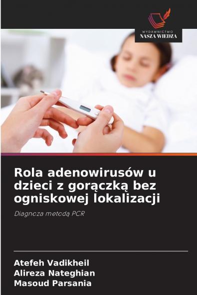 Rola adenowirusów u dzieci z gorączką bez ogniskowej lokalizacji