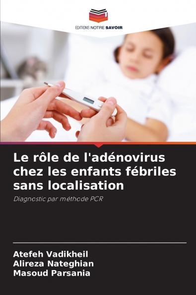 Le rôle de l'adénovirus chez les enfants fébriles sans localisation