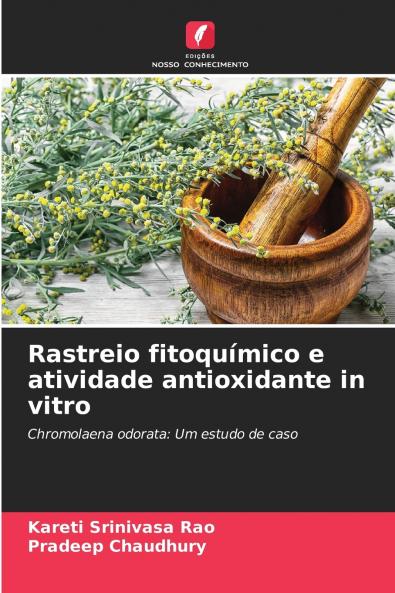 Rastreio fitoquímico e atividade antioxidante in vitro