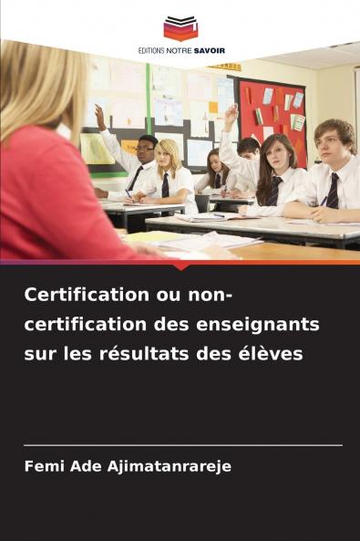 Certification ou non-certification des enseignants sur les résultats des élèves