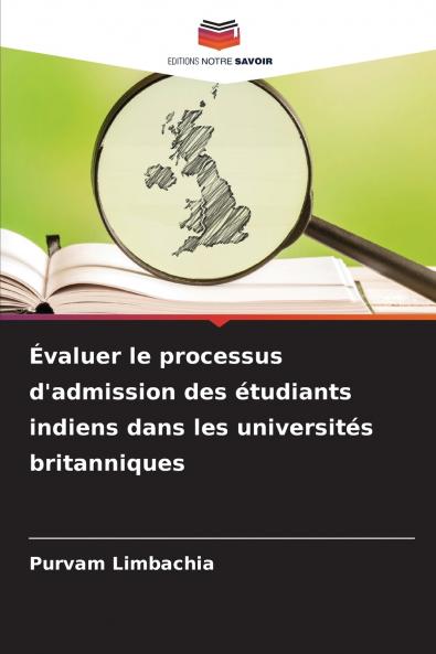 Évaluer le processus d'admission des étudiants indiens dans les universités britanniques