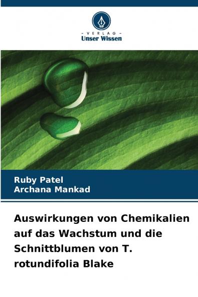 Auswirkungen von Chemikalien auf das Wachstum und die Schnittblumen von T. rotundifolia Blake
