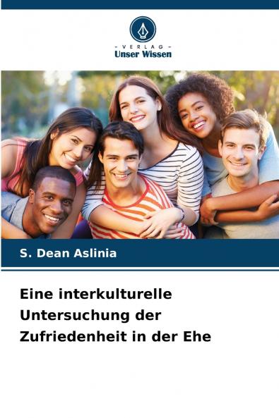 Eine interkulturelle Untersuchung der Zufriedenheit in der Ehe
