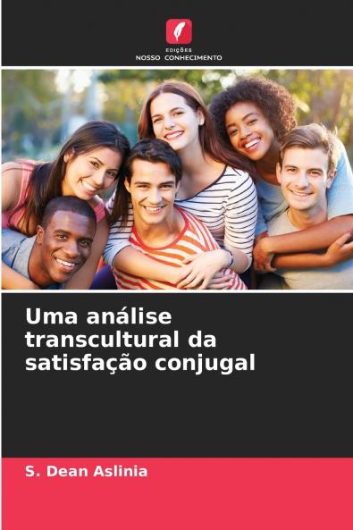 Uma análise transcultural da satisfação conjugal