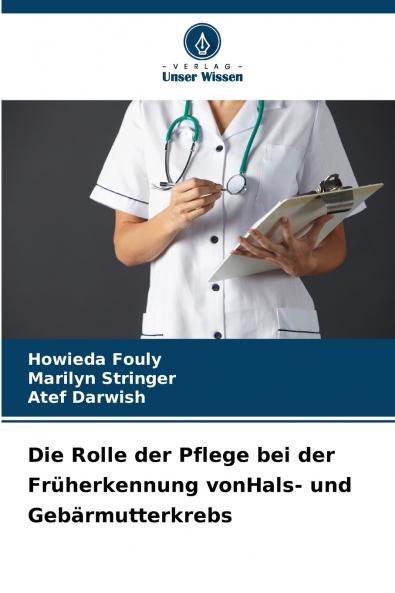 Die Rolle der Pflege bei der Früherkennung vonHals- und Gebärmutterkrebs