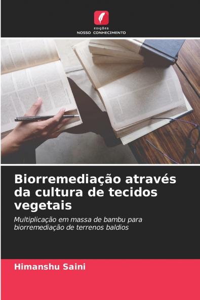 Biorremediação através da cultura de tecidos vegetais