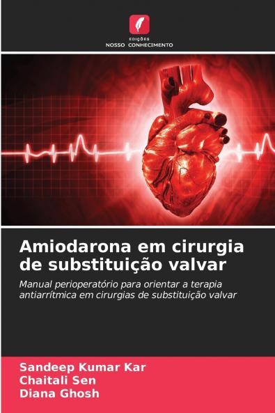 Amiodarona em cirurgia de substituição valvar