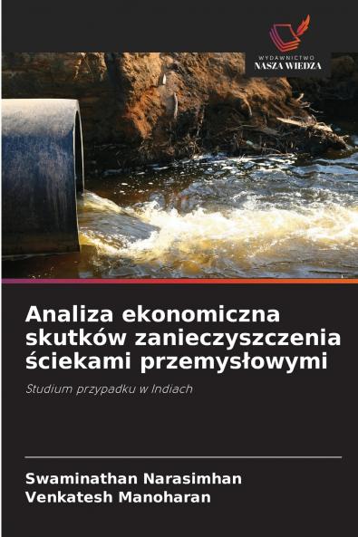 Analiza ekonomiczna skutków zanieczyszczenia ściekami przemysłowymi