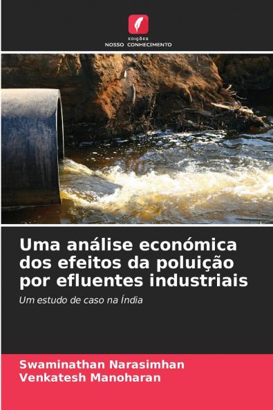 Uma análise económica dos efeitos da poluição por efluentes industriais