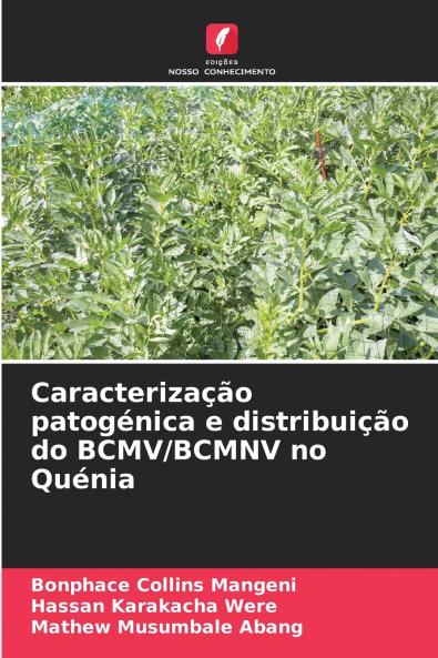 Caracterização patogénica e distribuição do BCMV/BCMNV no Quénia