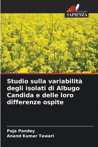 Studio sulla variabilità degli isolati di Albugo Candida e delle loro differenze ospite