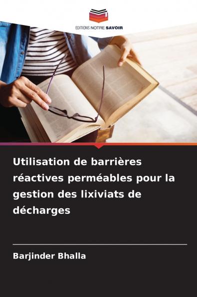 Utilisation de barrières réactives perméables pour la gestion des lixiviats de décharges