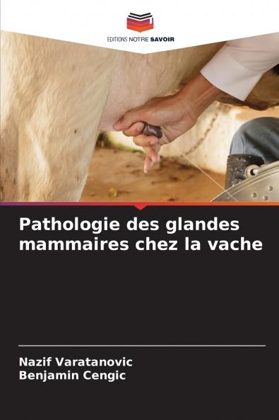 Pathologie des glandes mammaires chez la vache