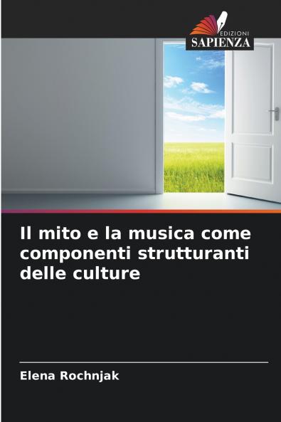 Il mito e la musica come componenti strutturanti delle culture