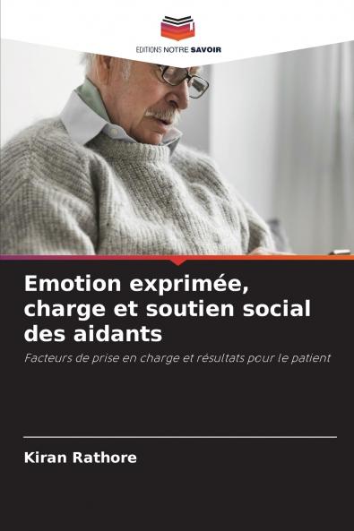 Emotion exprimée charge et soutien social des aidants