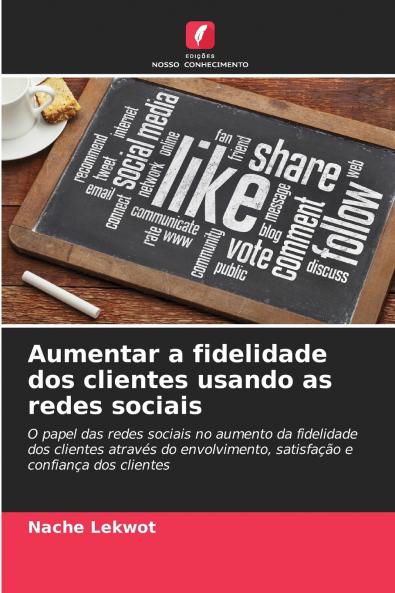 Aumentar a fidelidade dos clientes usando as redes sociais