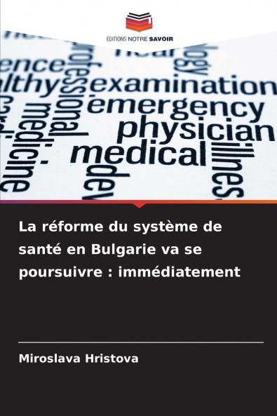 La réforme du système de santé en Bulgarie va se poursuivre