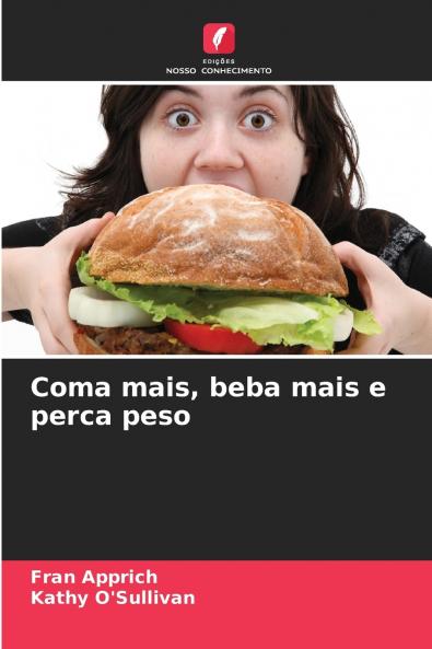 Coma mais beba mais e perca peso