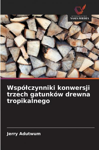 Współczynniki konwersji trzech gatunków drewna tropikalnego