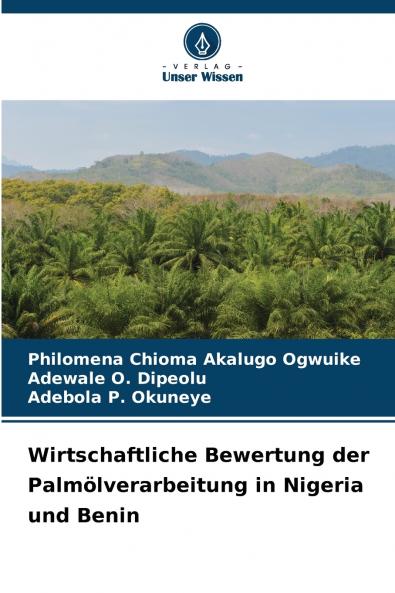 Wirtschaftliche Bewertung der Palmölverarbeitung in Nigeria und Benin