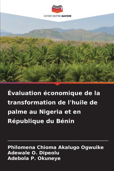 Évaluation économique de la transformation de l'huile de palme au Nigeria et en République du Bénin