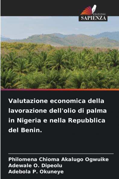 Valutazione economica della lavorazione dell'olio di palma in Nigeria e nella Repubblica del Benin.