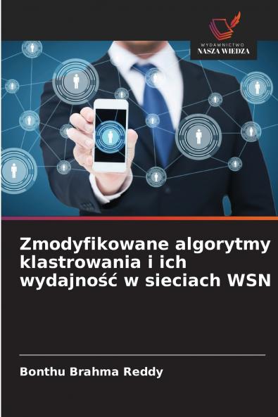 Zmodyfikowane algorytmy klastrowania i ich wydajność w sieciach WSN