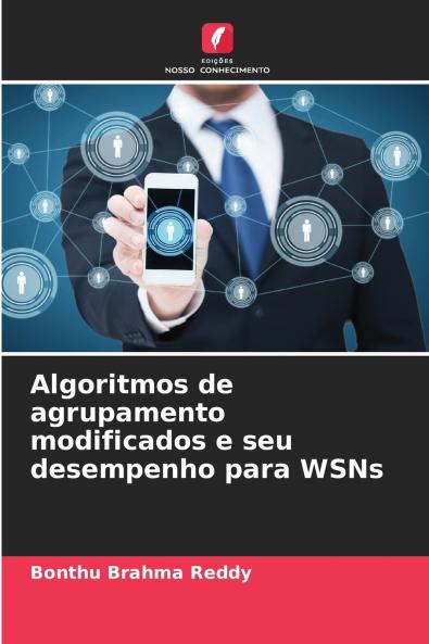 Algoritmos de agrupamento modificados e seu desempenho para WSNs