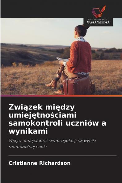 Związek między umiejętnościami samokontroli uczniów a wynikami