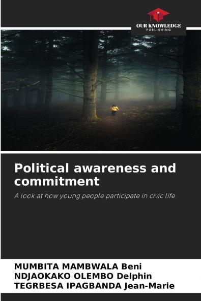 Political awareness and commitment