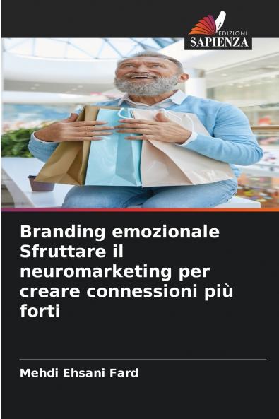 Branding emozionale Sfruttare il neuromarketing per creare connessioni più forti