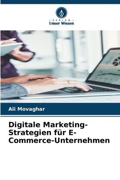 Digitale Marketing-Strategien für E-Commerce-Unternehmen