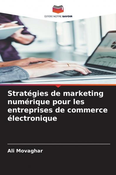 Stratégies de marketing numérique pour les entreprises de commerce électronique